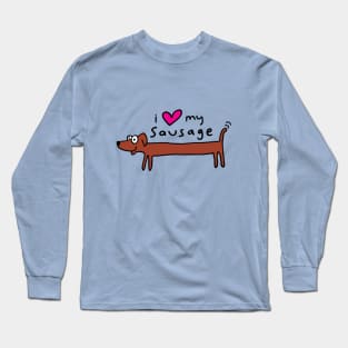 I love my sausage dog Long Sleeve T-Shirt